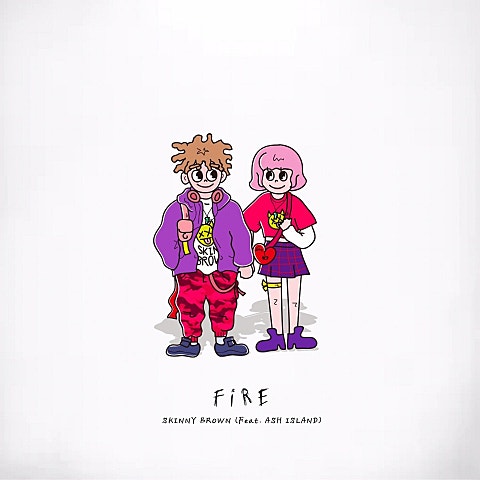 Skinny Brown Fire (Feat.ASH ISLAND) 자켓