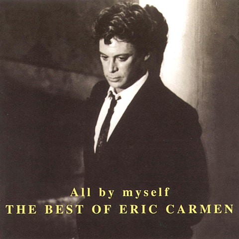 Eric Carmen All By Myself 자켓