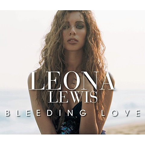 Leona Lewis Bleeding Love 앨범 자켓
