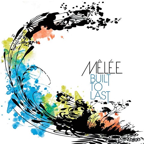 Melee Built To Last 앨범 자켓