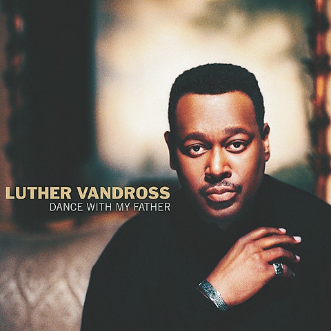 Luther Vandross Dance With My Father 자켓