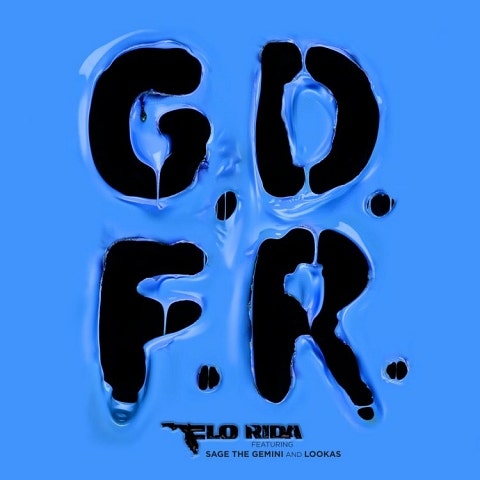 Flo Rida G.D.F.R.(Feat.Sage The Gemini,Lookas) 자켓