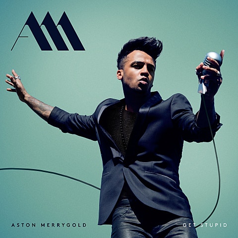 Aston Merrygold Get Stupid 앨범 자켓
