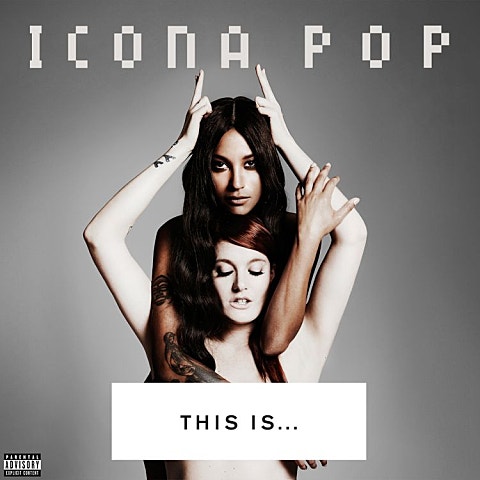 Icona Pop I Love It (Feat.Charli XCX) 앨범 자켓