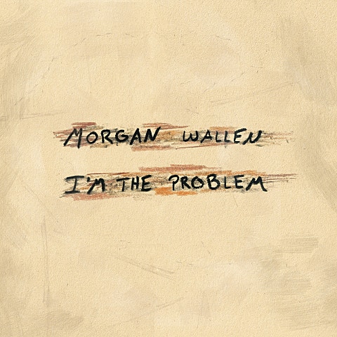 Morgan Wallen I'm The Problem 자켓