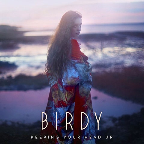 Birdy Keeping Your Head Up 자켓