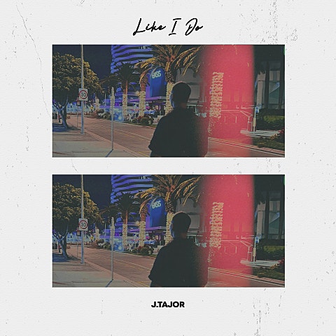 J.Tajor Like I Do 앨범 자켓