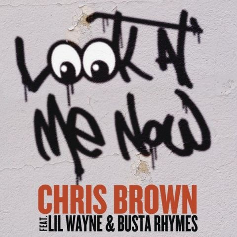 Chris Brown Look At Me Now(Feat. Lil Wayne,Busta Rhymes) 자켓