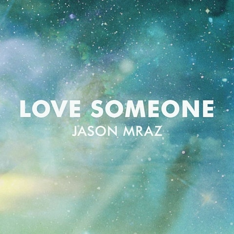 Jason Mraz Love Someone 자켓