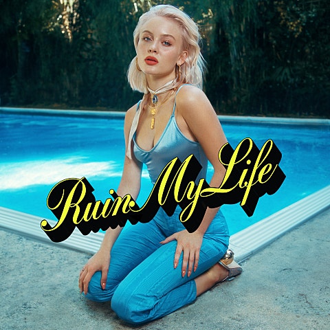 Zara Larsson Ruin My Life 자켓