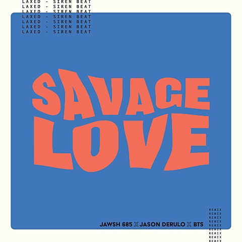 Jawsh 685,Jason.. Savage Love(Laxed-Siren Beat)(BTS Remix) 앨범 자켓