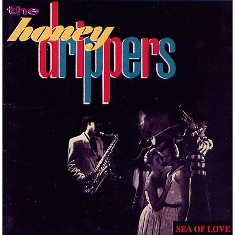 Honey Drippers Sea Of Love 앨범 자켓