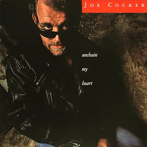 Joe Cocker Unchain My Heart 자켓